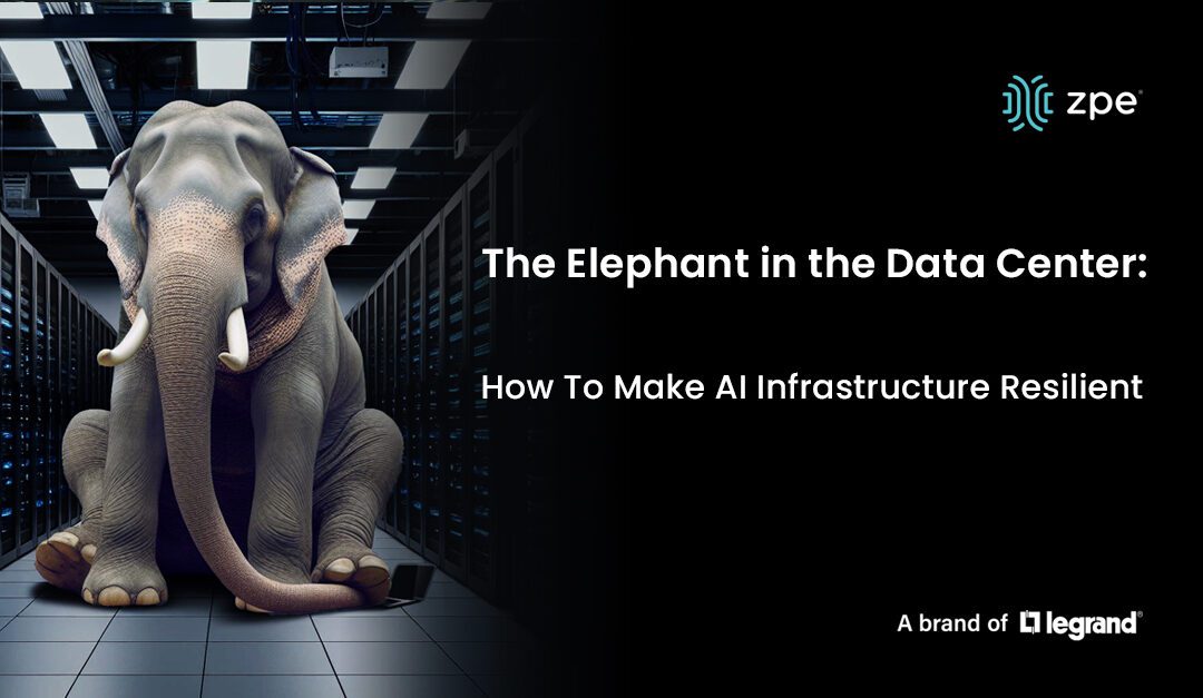 The Elephant in the Data Center: How to Make AI Infrastructure Resilient