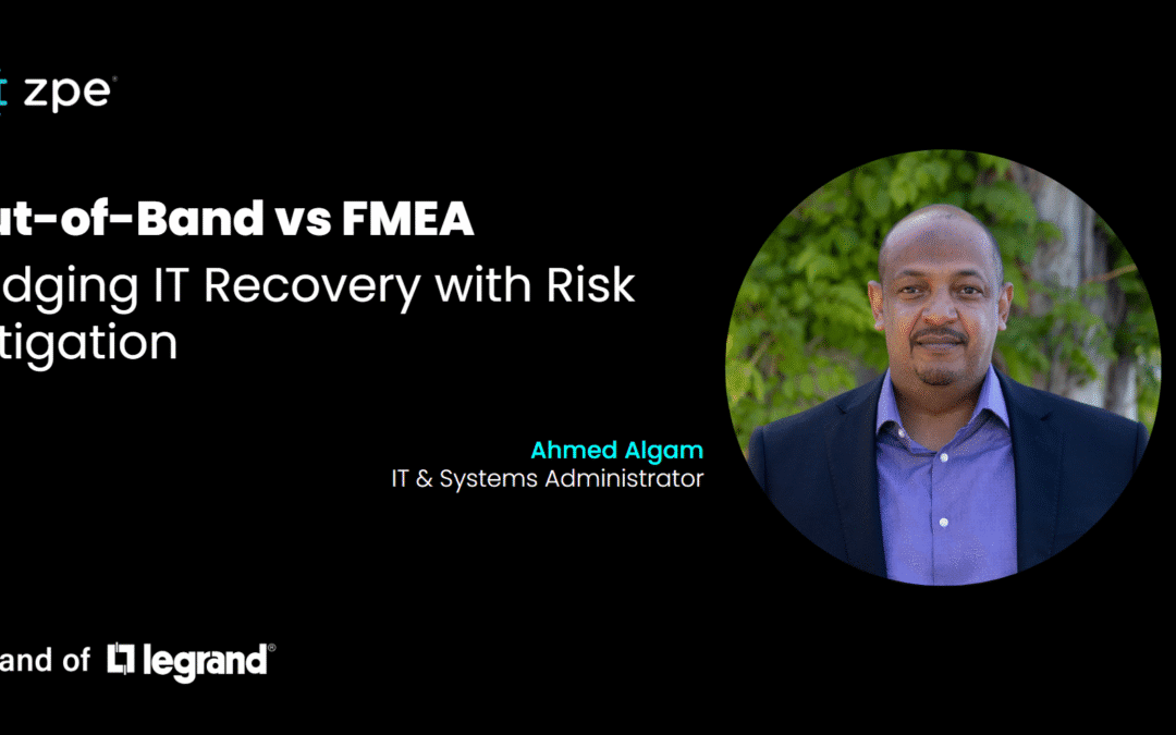 Out-of-Band Management vs FMEA: Bridging IT Recovery with Risk Mitigation