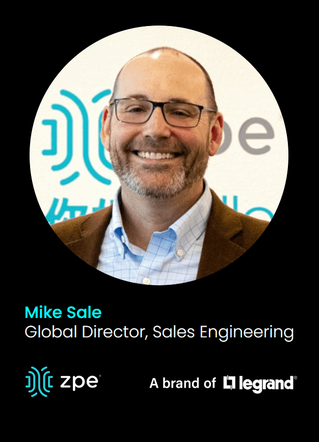 Mike Sale – Global Director, Sales Engineering