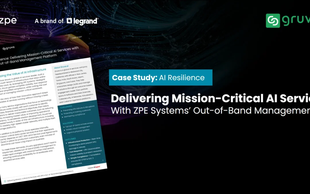 Gruve: Delivering Mission-Critical AI Services with ZPE’s Out-of-Band Management Platform